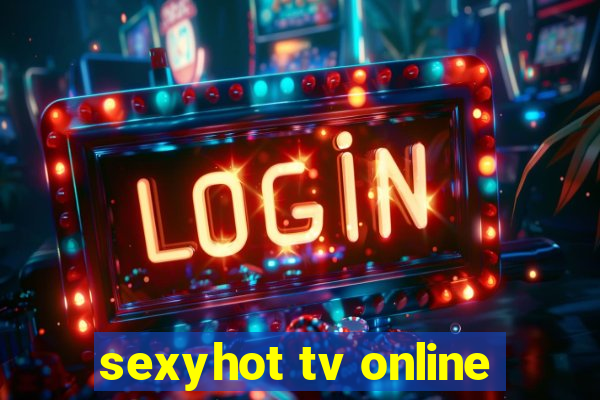 sexyhot tv online